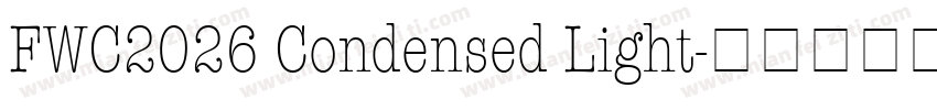 FWC2026 Condensed Light字体转换